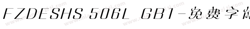 FZDESHS 506L  GB1字体转换